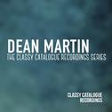 Dean Martin - The Classy Catalogue Recordings Series专辑