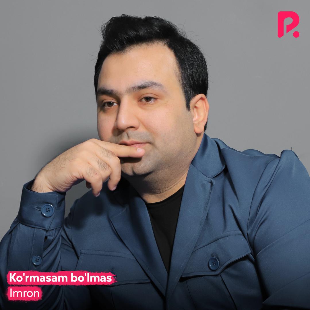 Ko'rmasam bo'lmas