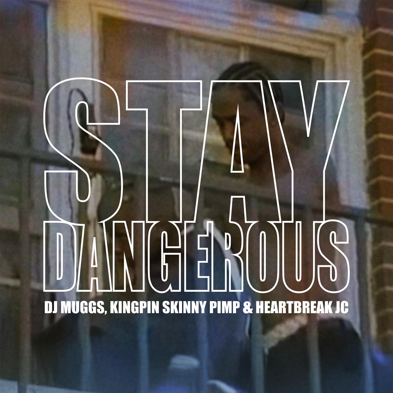 Stay Dangerous