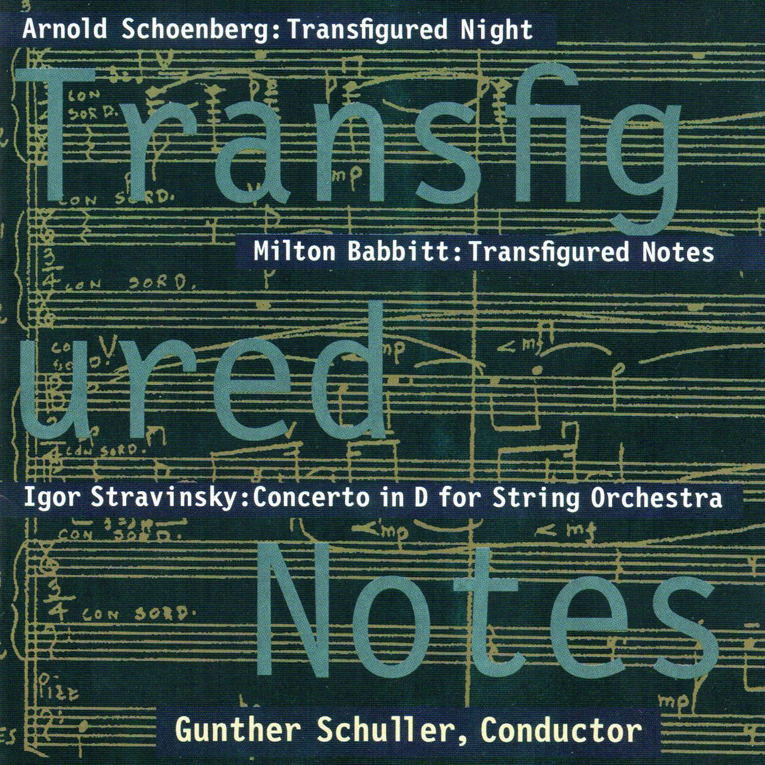 Transfigured Notes: Works By Schoenberg, Babbitt, and Stravinsky