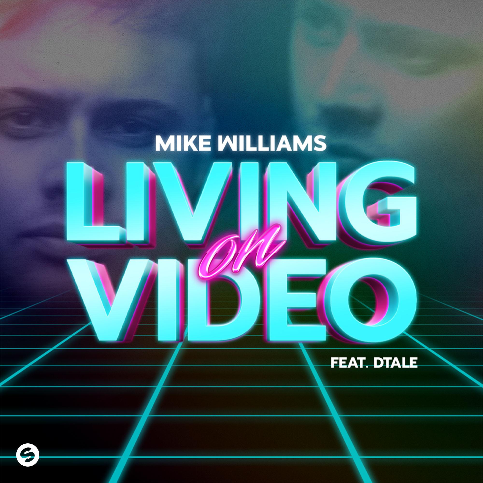 Mike Williams - Living On Video (feat. DTale) [VIP Mix]