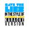 Save the Lies (In the Style of Gabriella Cilmi) [Karaoke Version] - Single专辑