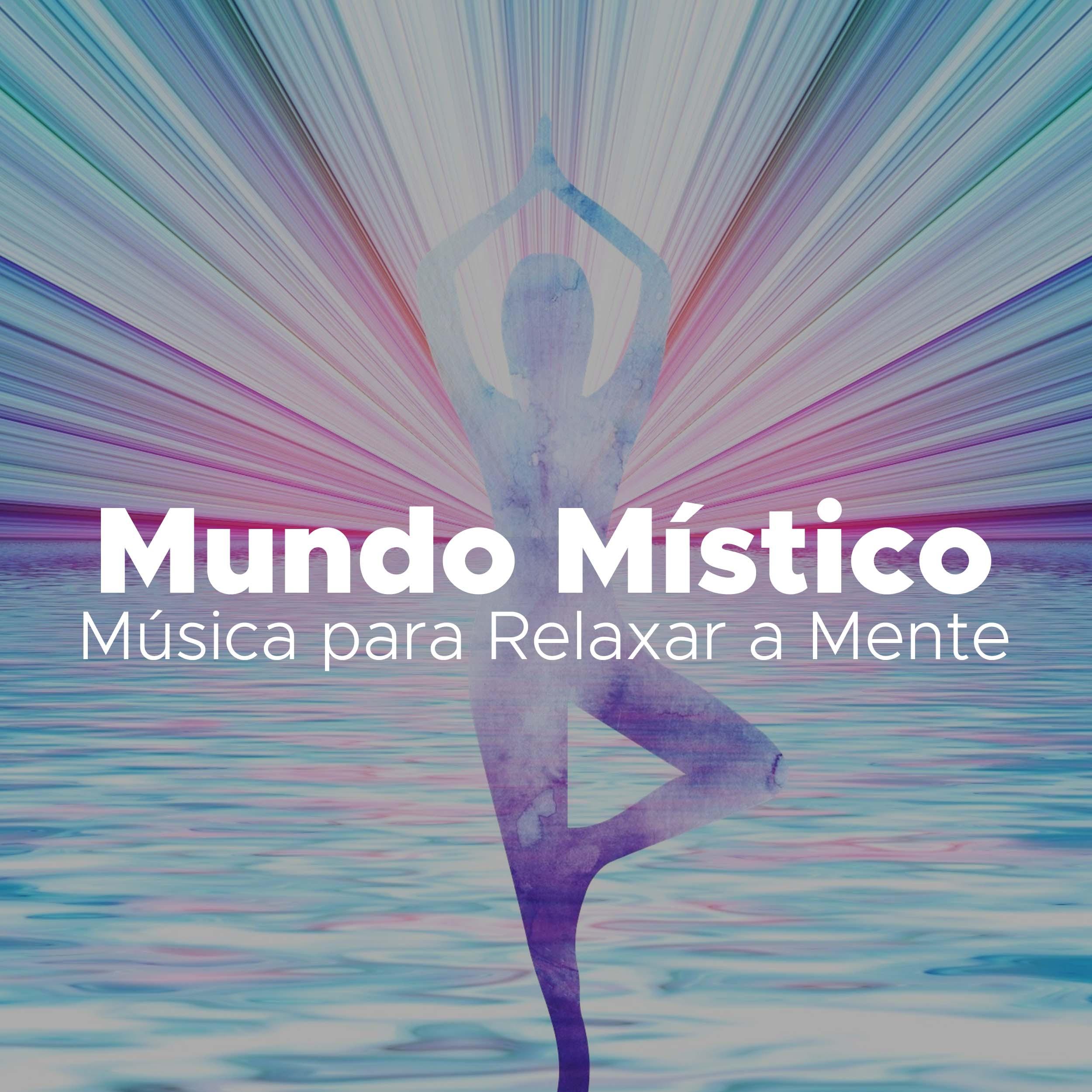 Mundo Místico - Musica para Relaxar a Mente专辑