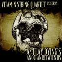 Vitamin String Quartet Performs As I Lay Dying's An Ocean Between Us专辑