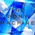 The Pony Machine