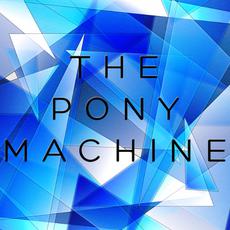The Pony Machine