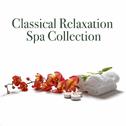 Classical Spa Relaxation Collection专辑