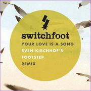 Your Love Is a Song (Sven Kirchhof's Footstep Remix)