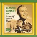 CROSBY, Bing: Some of These Days (1931-1933)专辑