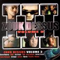 Zouk dessus, vol. 3专辑