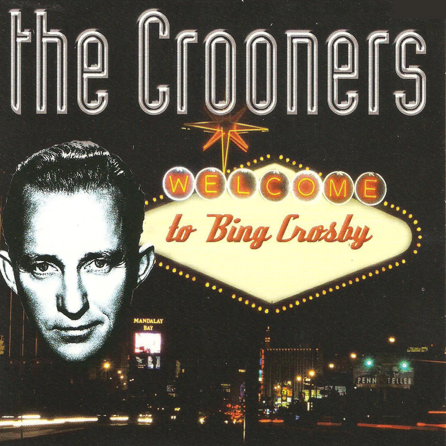 The Crooners: Welcome to Bing Crosby专辑