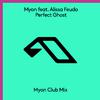 Perfect Ghost (Myon Extended Club Mix)