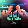 Dj Hn do Alvorada - Ela Faz o Macetinho