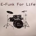 E-Funk For Life专辑