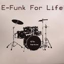 E-Funk For Life专辑