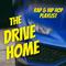 The Drive Home: Rap & Hip Hop Playlist专辑
