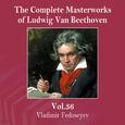 The Complete Masterworks of Ludwig Van Beethoven, Vol. 36