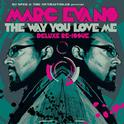 The Way You Love Me (Deluxe Re-Issue)专辑