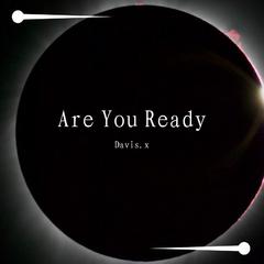 Are You Ready