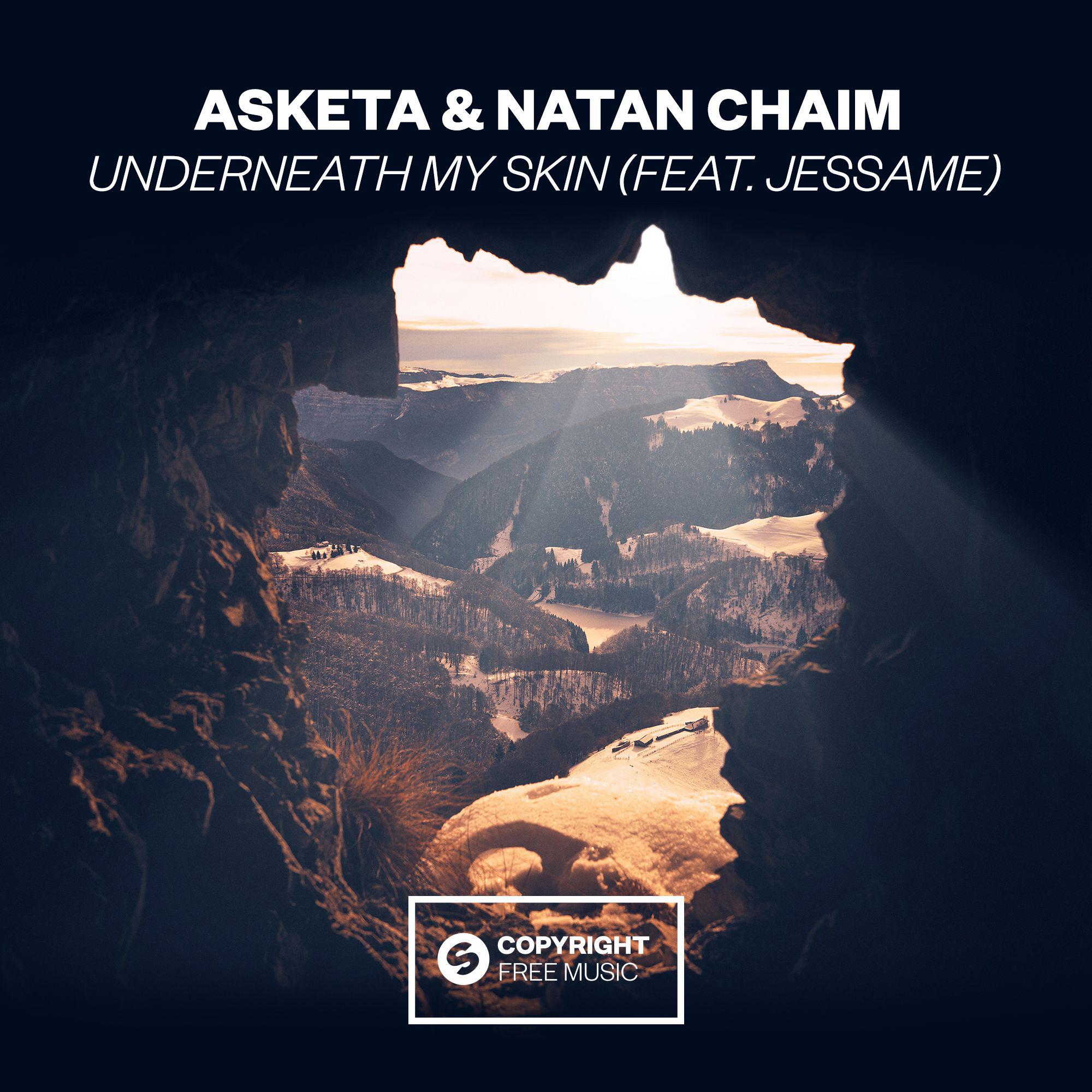 Asketa & Natan Chaim - Underneath My Skin (feat. Jessame)