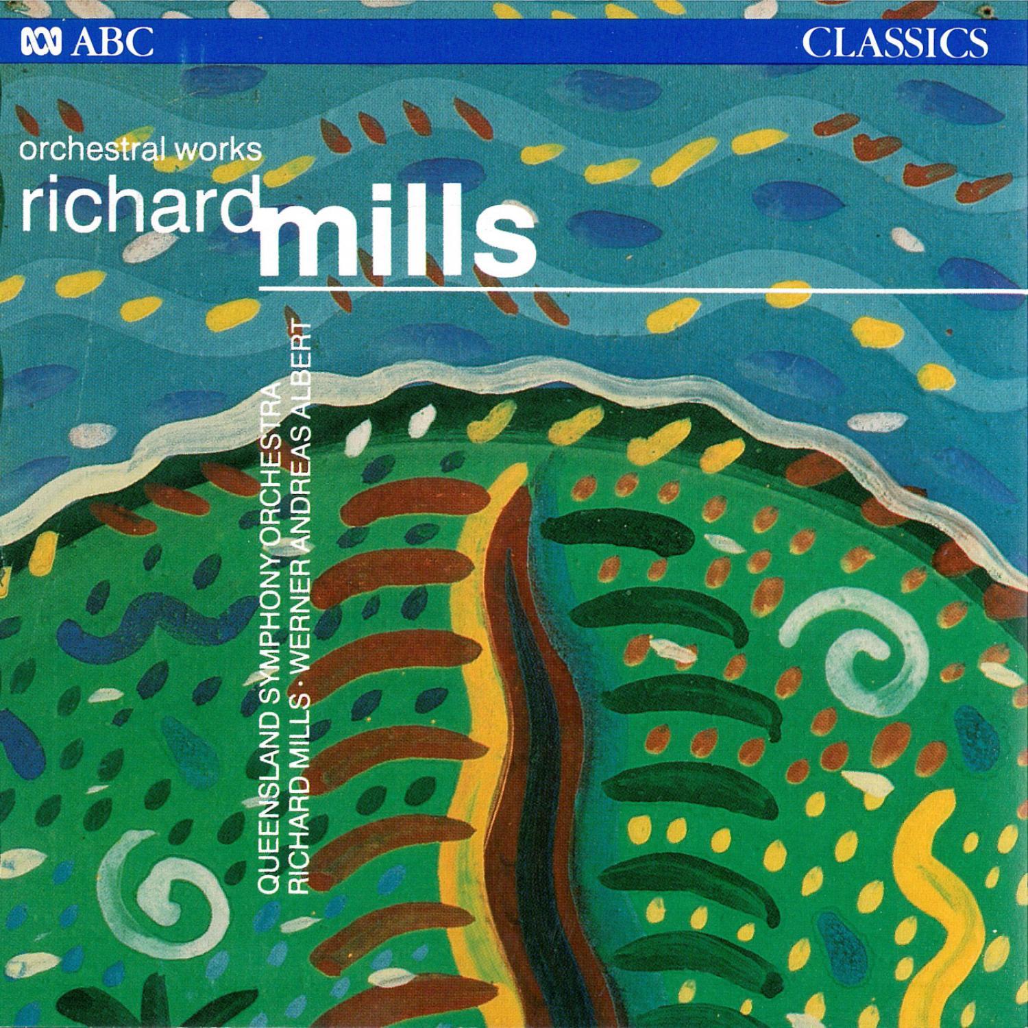 Richard Mills – Orchestral Works