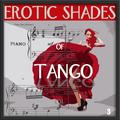 Erotic Shades of Tango, Vol. 3