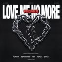 Love Me No More (Remix)专辑