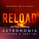 Reload x Astronomia 2014 (DJ Top Mashup)专辑
