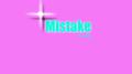 Mistake(Prod by MiGO)专辑