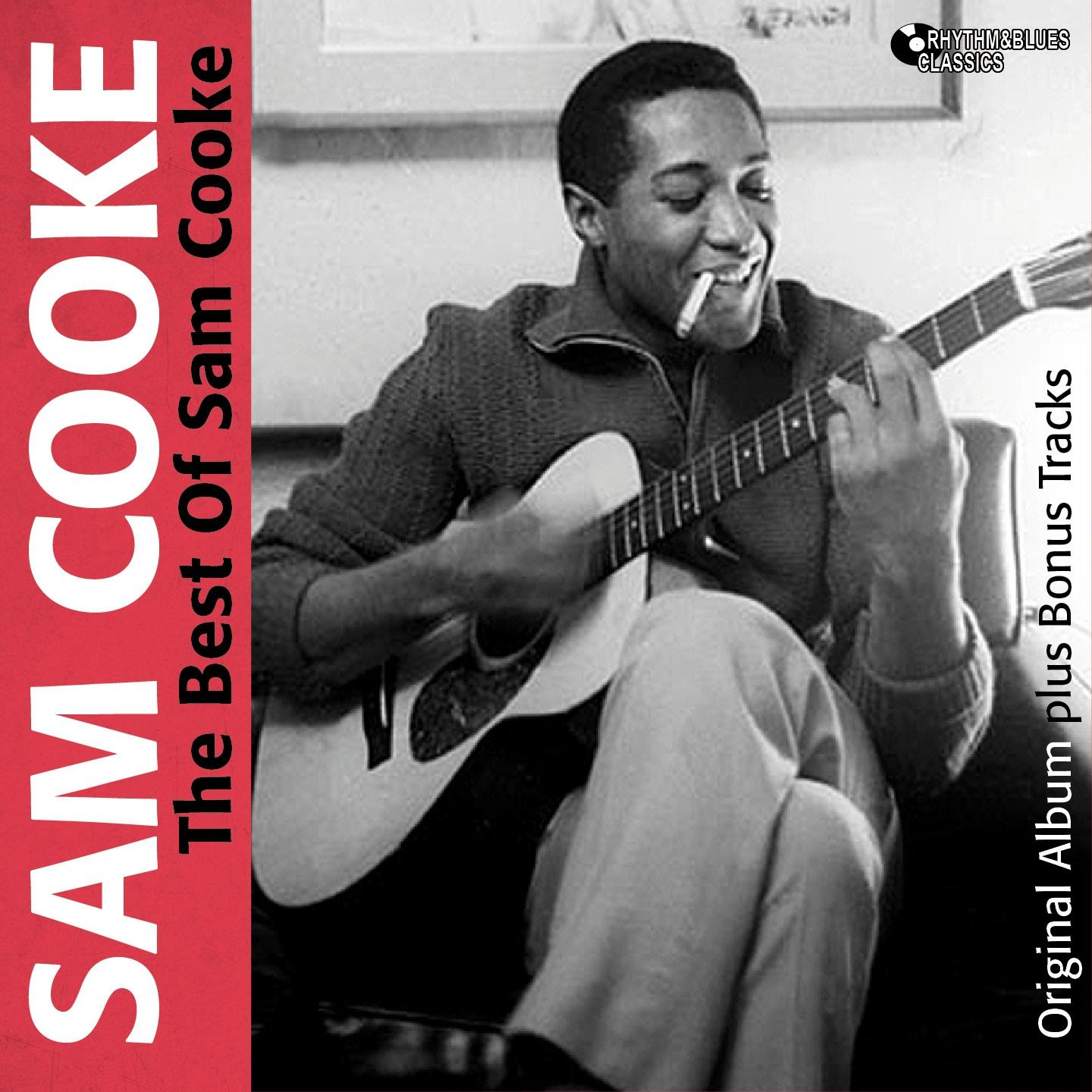 The Best of Sam Cooke (Original Album Plus Bonus Tracks)专辑