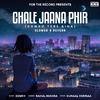 Denny - Chale Jaana Phir (Humko Tere Bina) - Slowed + Reverb