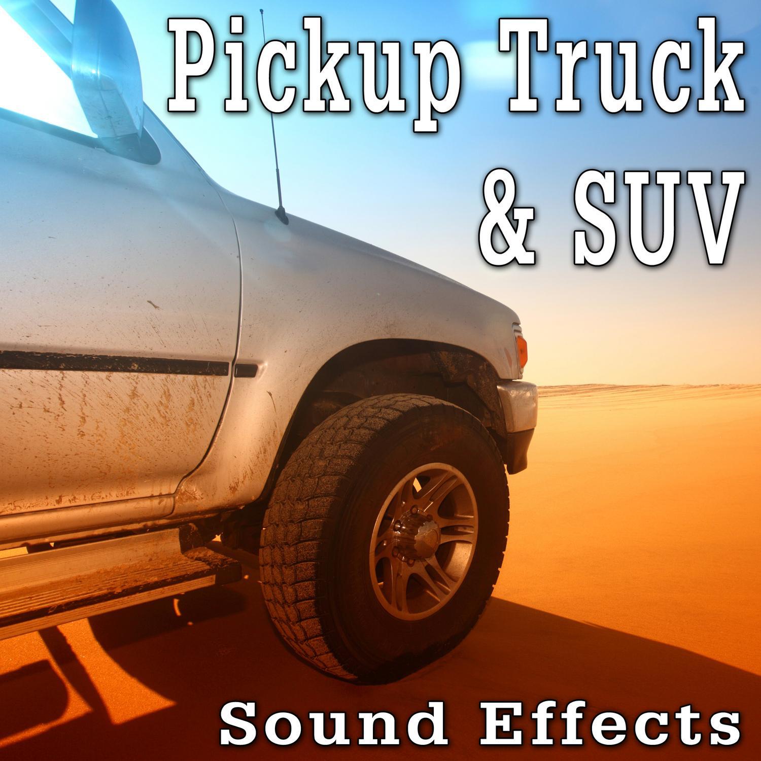 Pickup Truck & Suv Sound Effects专辑