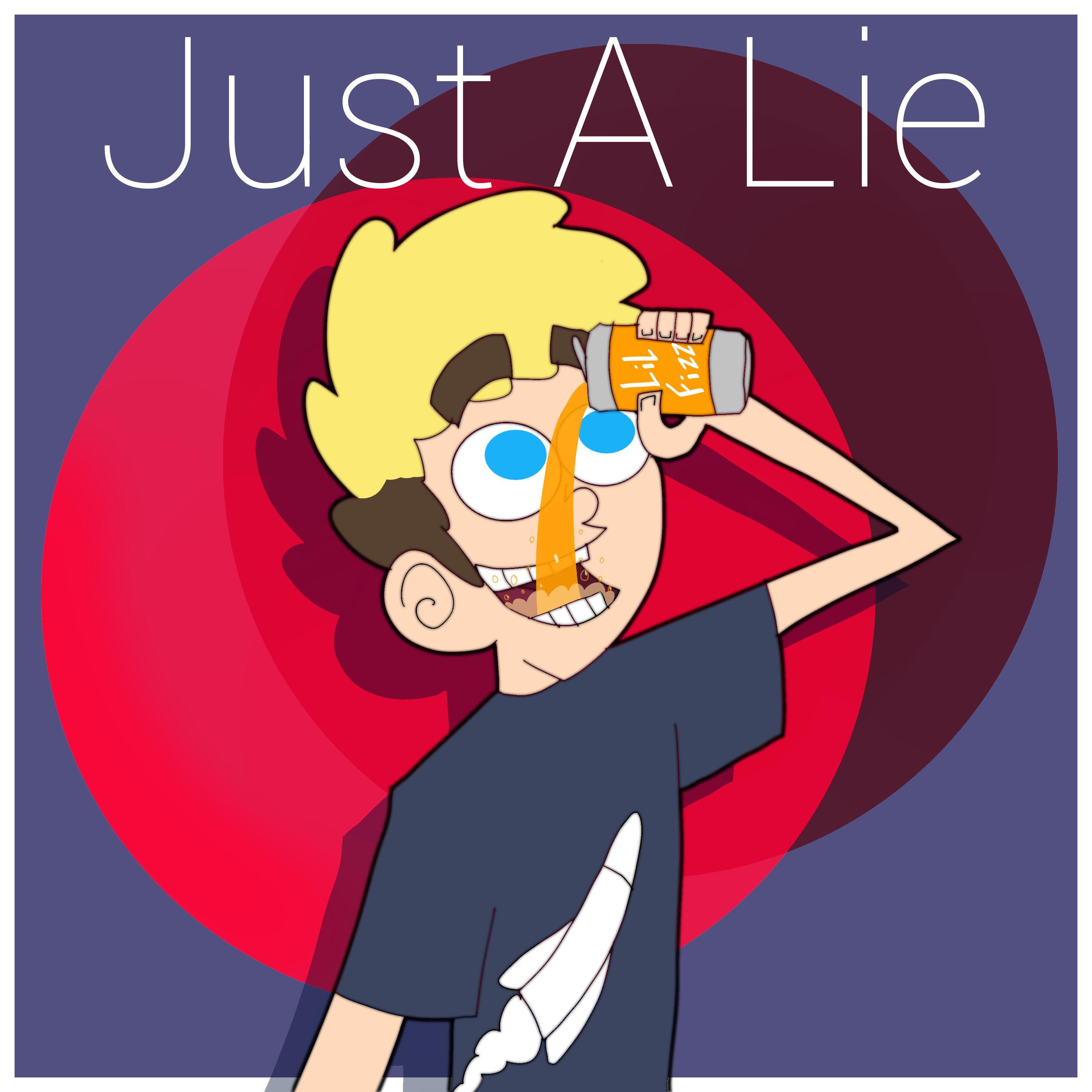 Just a Lie (feat. Lil Fizz Official)