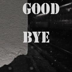 goodbye