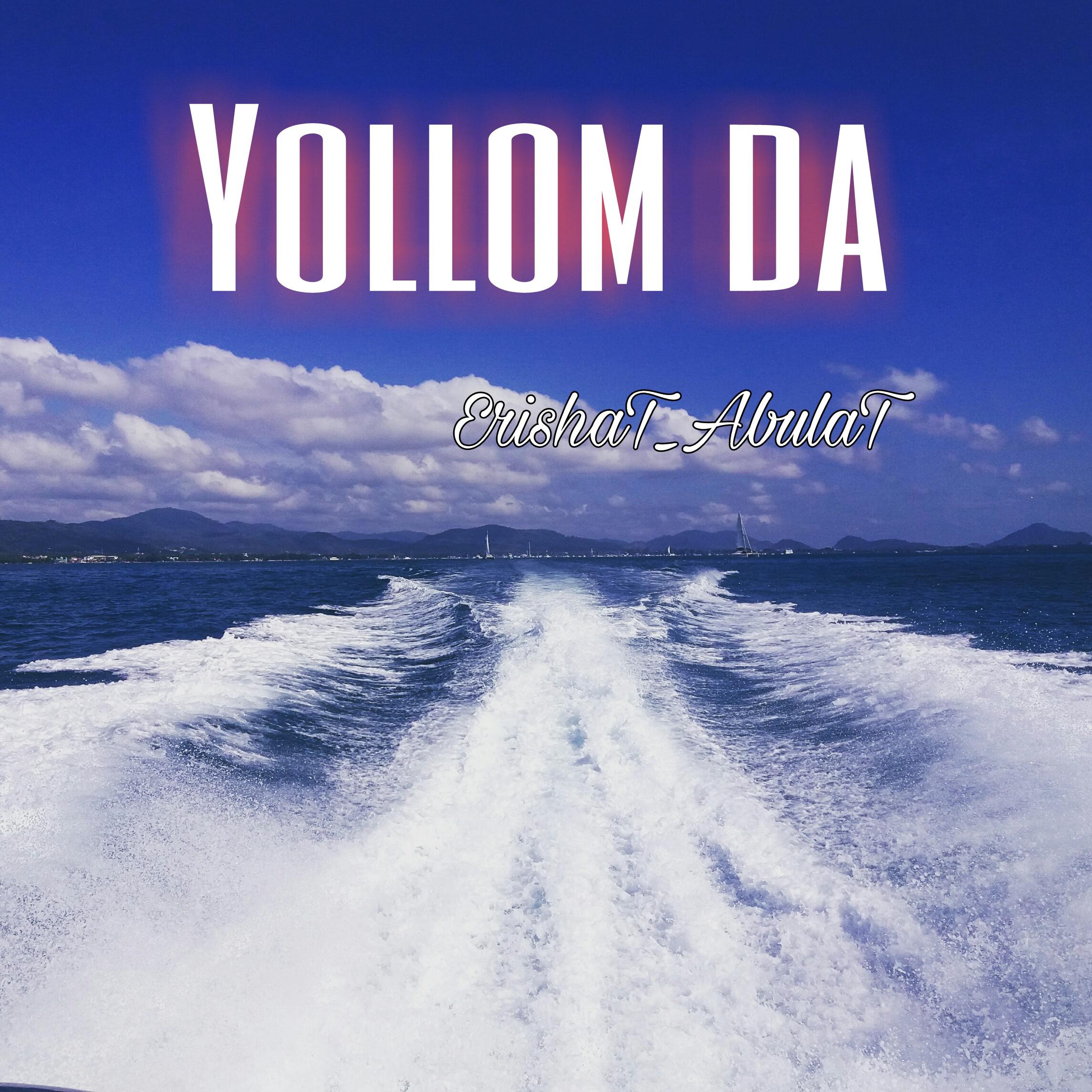 Yollom Da（Feat.EirshaT）专辑