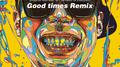 GOOD Times Remix专辑