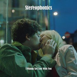 Stereophonics-I Wanna Get Lost With You 原版立体声伴奏