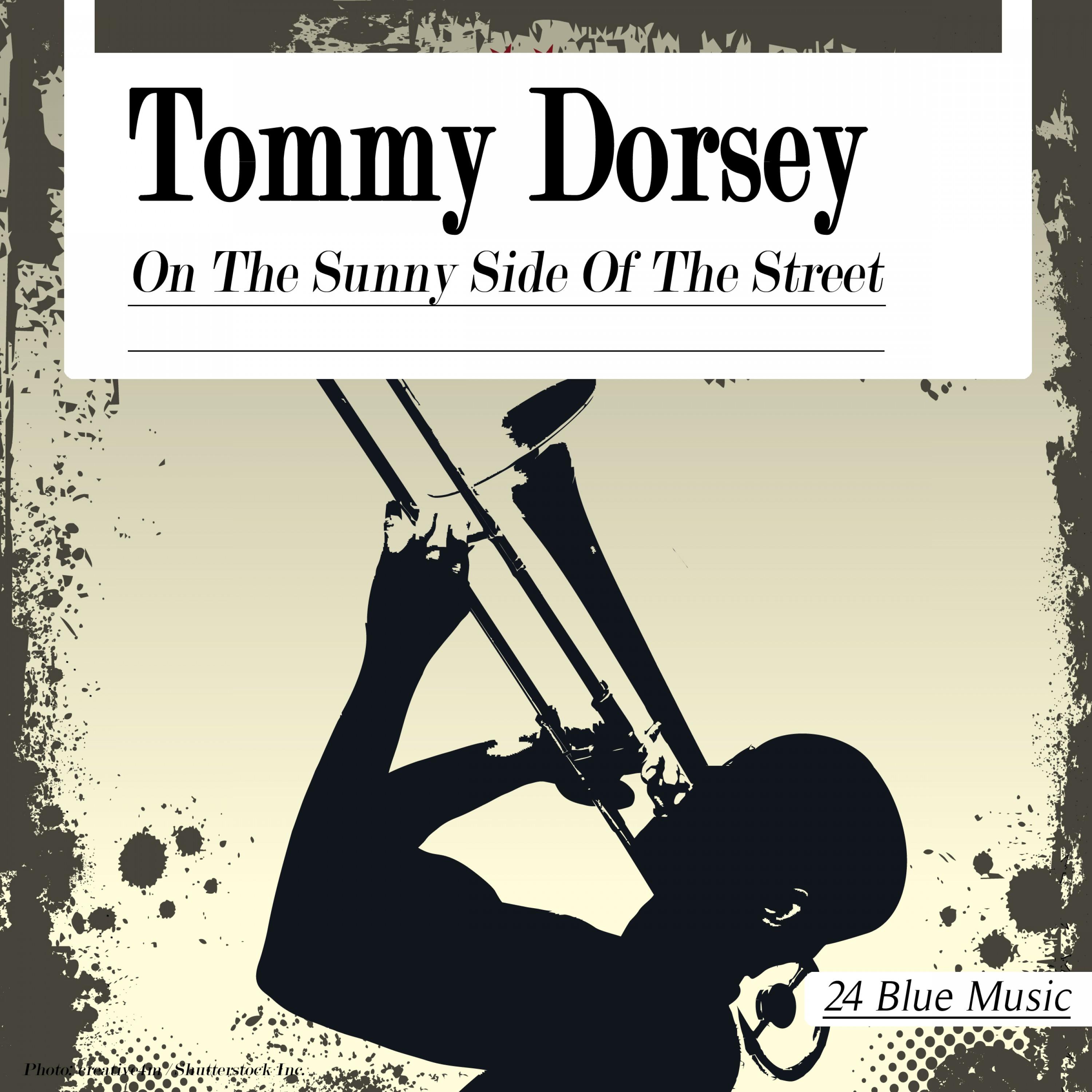 Tommy Dorsey: On the Sunny Side of the Street