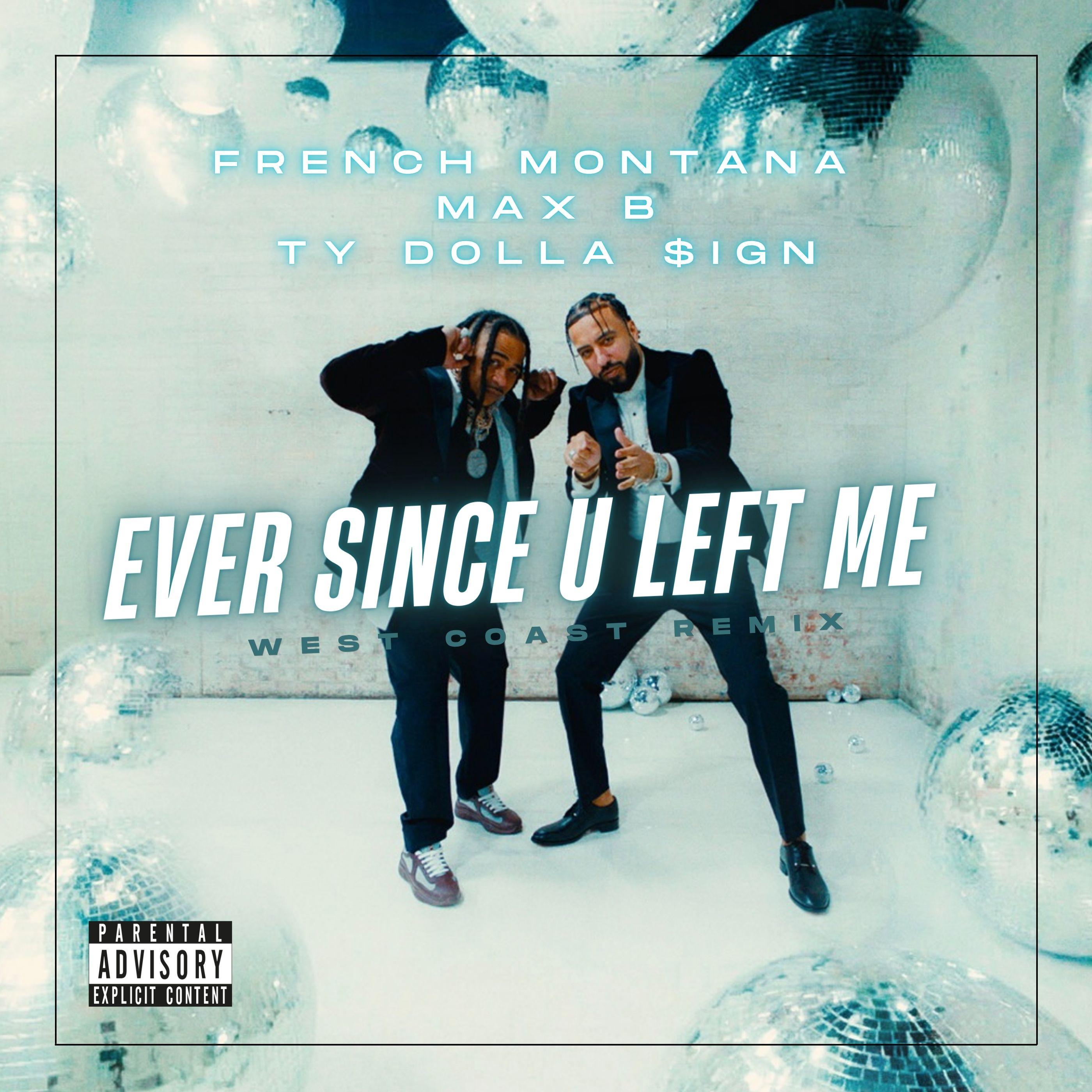Ever Since U Left Me (West Coast Remix)