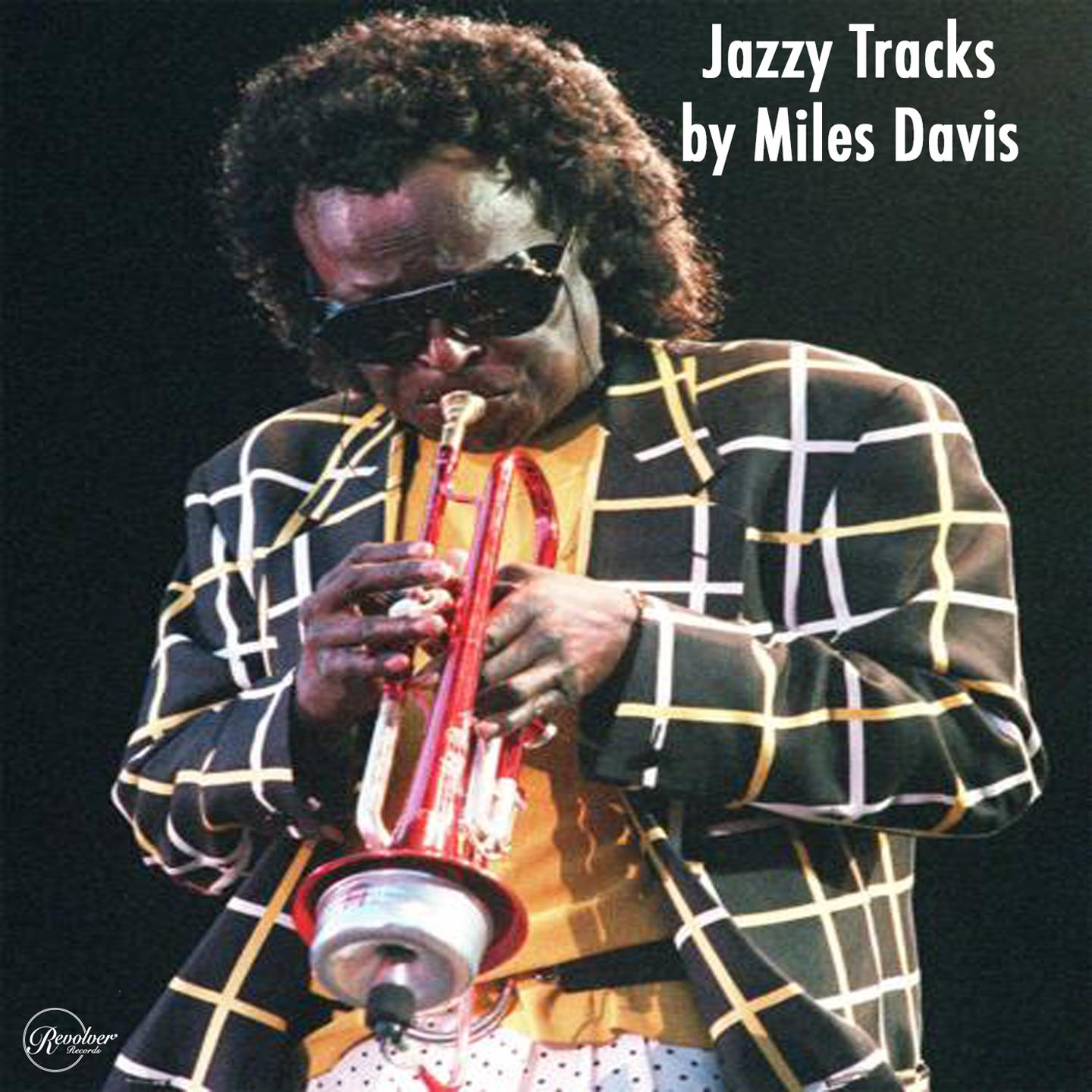 Jazzy Tracks by Miles Davis