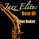 Jazz Elite: Best Of Chet Baker专辑