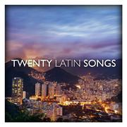 Twenty Latin Songs