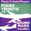 Piano Tribute to Bruno Mars, Vol. 2