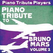 Piano Tribute to Bruno Mars, Vol. 2