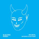 Oh Devil (feat. Devin Di Dakta) [Different Sleep Remix]专辑