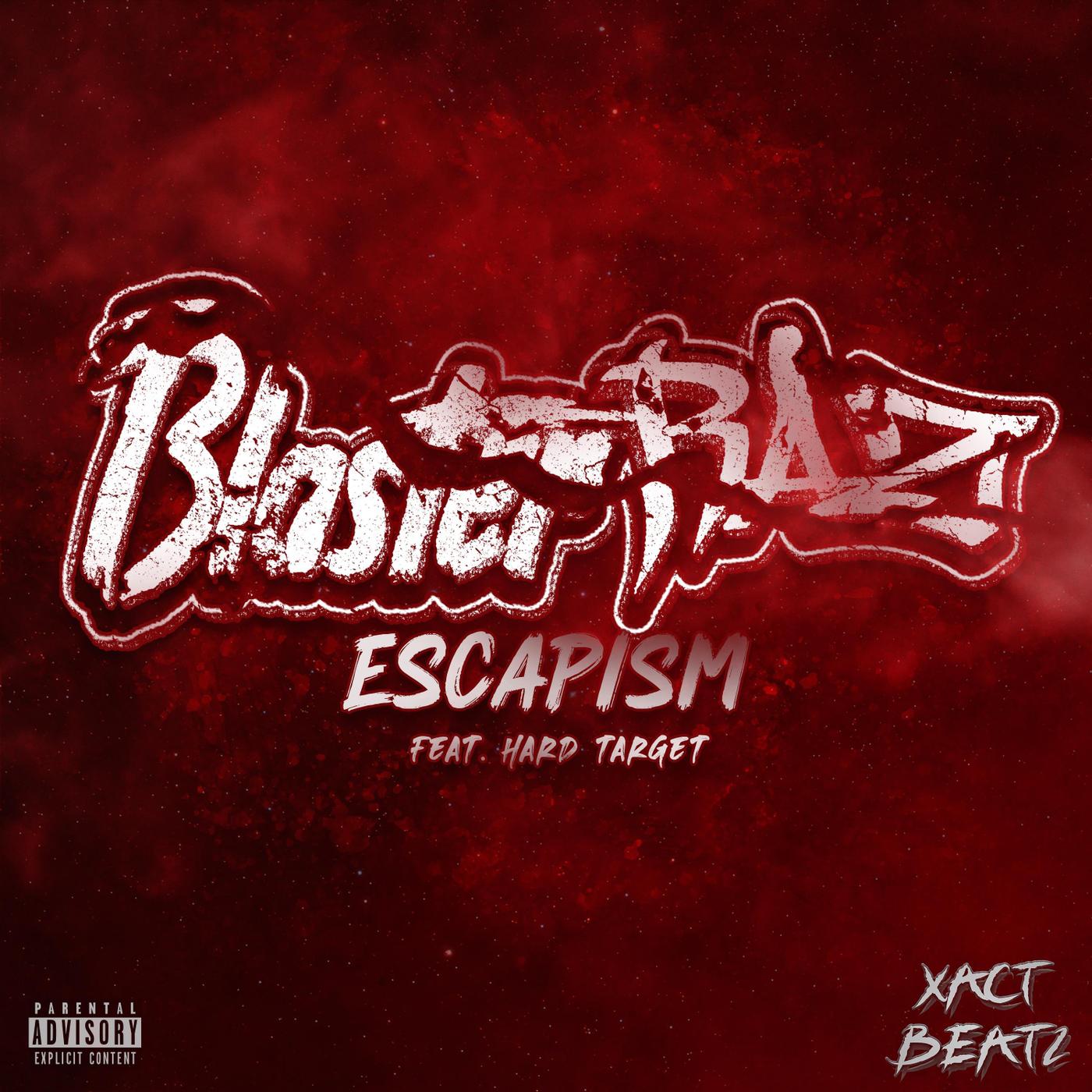 BlasterRaz - Escapism (feat. Hard Target)