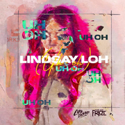 Lindsay Loh (Uh-Oh)专辑