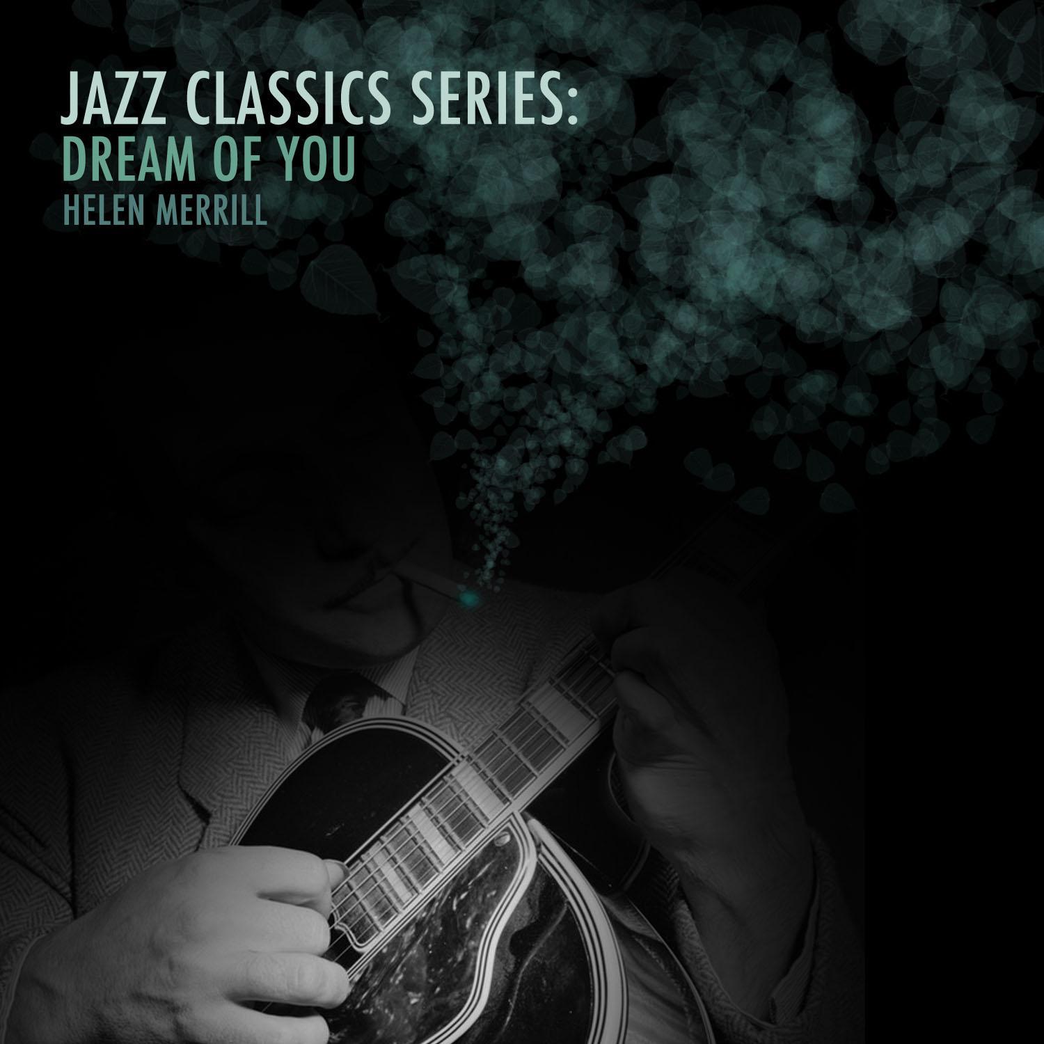 Jazz Classics Series: Dream of You专辑