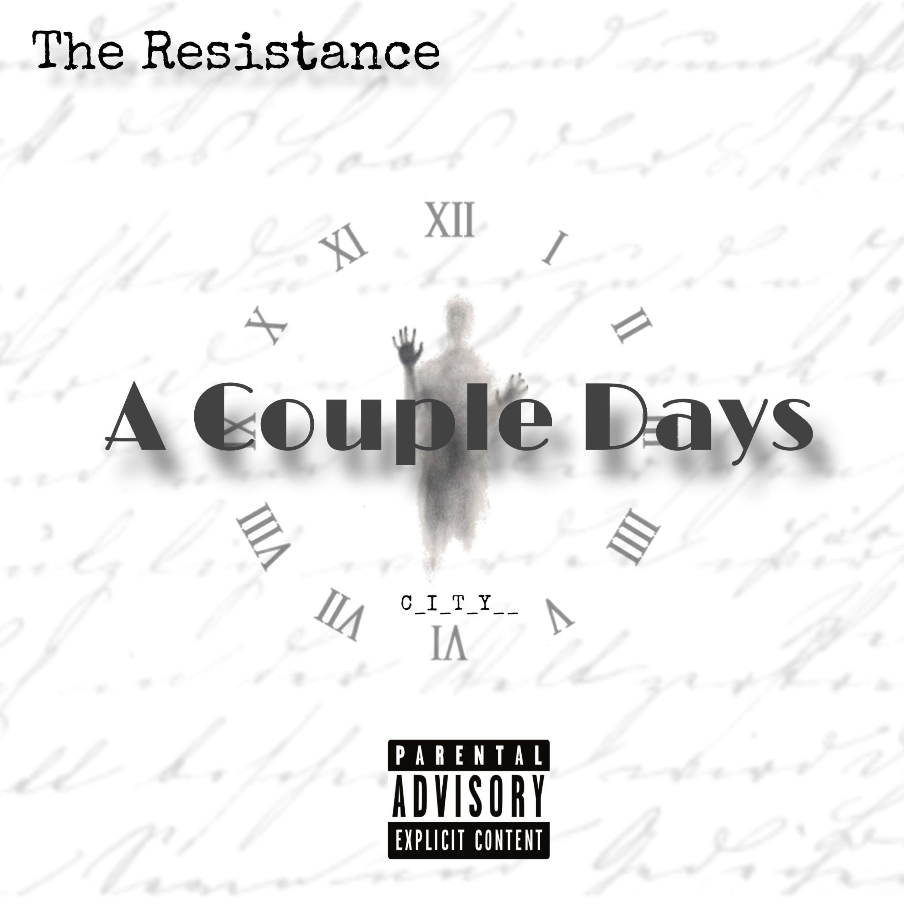 The Resistance - C_I_T_Y__(A Couple Days)