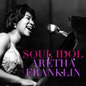 Soul Idol Aretha Franklin专辑